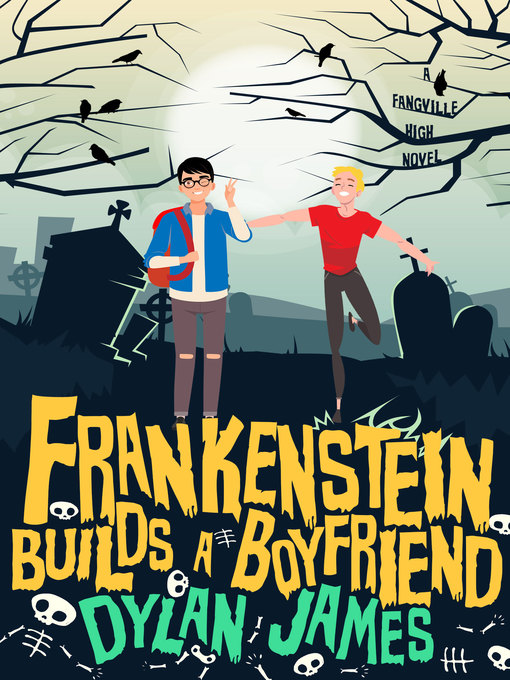 Title details for Frankenstein Builds a Boyfriend by Dylan James - Available
